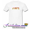 Vibes T Shirt