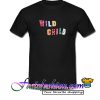 Wild child T Shirt