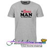 A Coors Man is Sexy A Man T Shirt