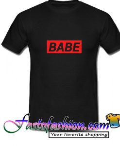 Babe T Shirt