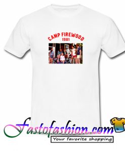 Camp Firewood 1981 T Shirt