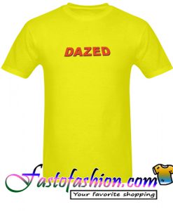 Dazed T Shirt