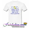 God Made Man She Was Only Joking T Shirt