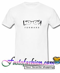 Look Forward T Shirt