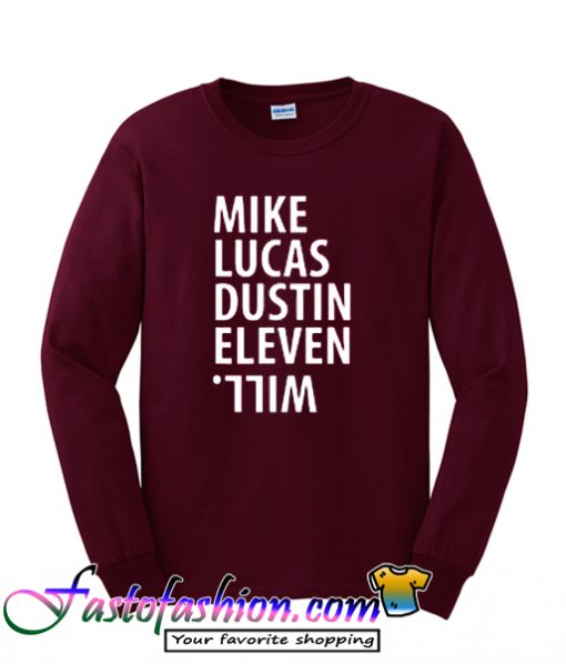 Mike Lucas Dustin Eleven Will Sweatshirt