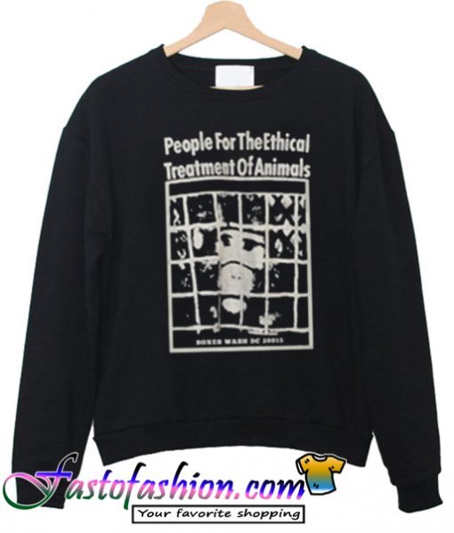 People For The Ethical Treatment Of Animals Sweatshirt