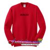 Reckless Sweatshirt