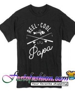 Reel Cool Papa T Shirt