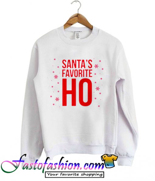 Santas Favorite HO Sweatshirt