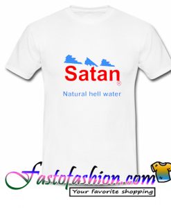 Satan Natural Hell Water T Shirt