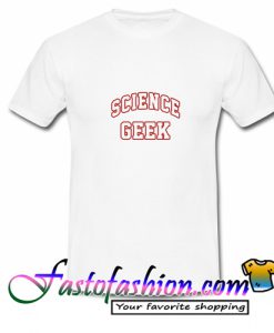 Science Geek T Shirt