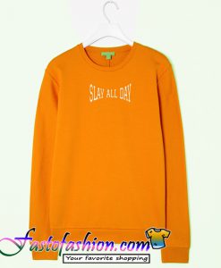 Slay All Day Sweatshirt