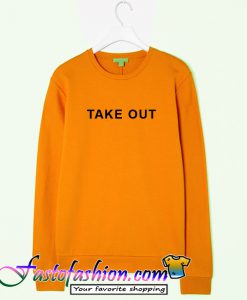 Take Out Sweatshirt