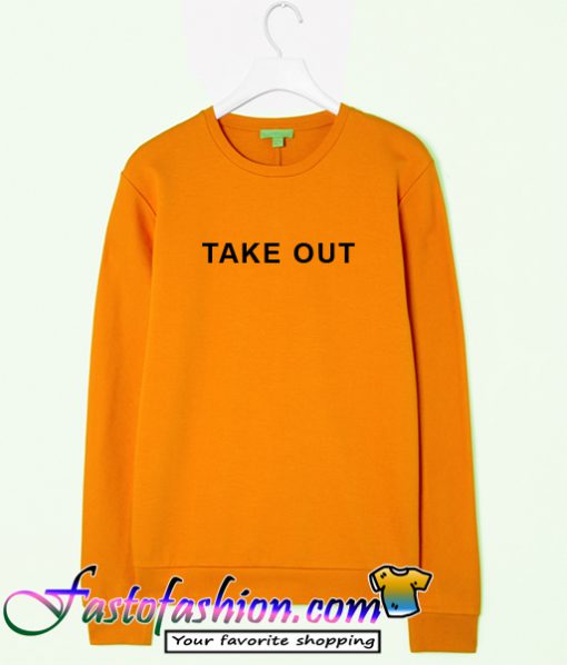 Take Out Sweatshirt