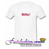 Billy T Shirt