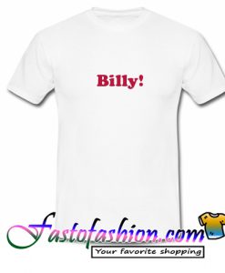 Billy T Shirt