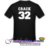 Crack 32 T Shirt