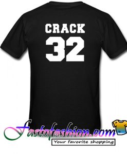 Crack 32 T Shirt