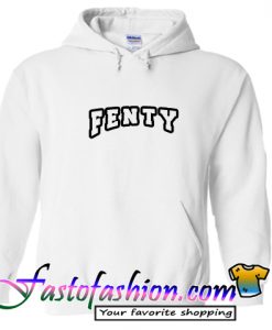 Fenty Hoodie