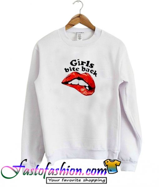 Girls Bite Back Sweatshirt