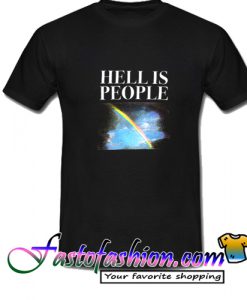 Hell Is People T Shirt