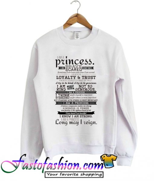 I Am a Princess Sweatshirt