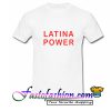 Latina Power T Shirt