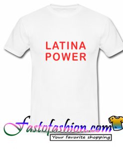 Latina Power T Shirt