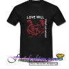 Love Will Tear Us Apart T Shirt