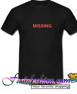 Missing T Shirt