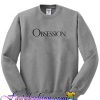 Obsession Sweatshirt