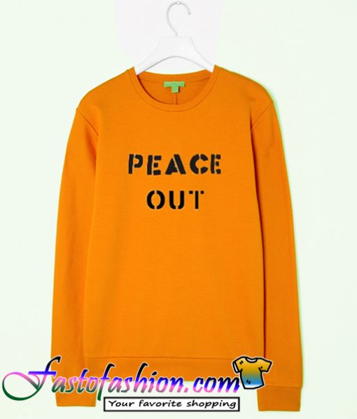 Peace Out Sweatshirt