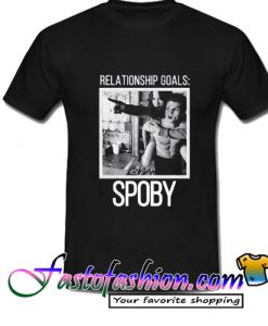 Relationship Goals Spoby T Shirt