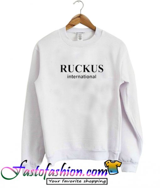 Ruckus International Sweatshirt