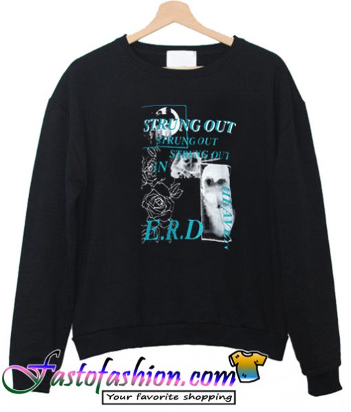 Strung Out in ERD Sweatshirt