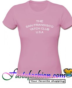The San Fransisco Yatch Club Usa T Shirt