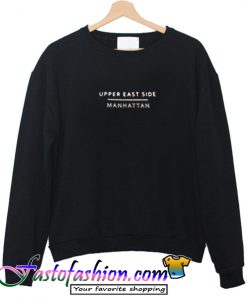 Upper East Side Manhattan Sweatshirt