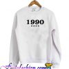 1990 Sweatshirt