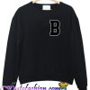 B Font Sweatshirt