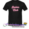 Babes Club T Shirt