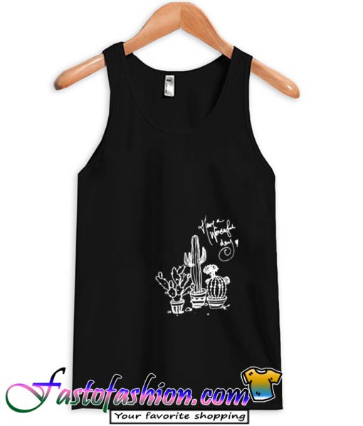 Cactus Have A Wonderful Day Tank Top