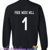 Free Meek Mill Sweatshirt Back