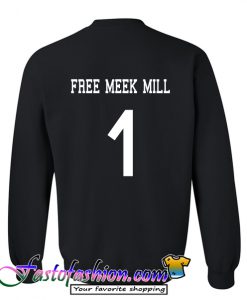 Free Meek Mill Sweatshirt Back