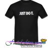 Just Do It T Shirt