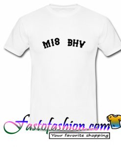 M I S B H V T T Shirt