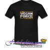 May The Vegan Force Be With You T Shirt