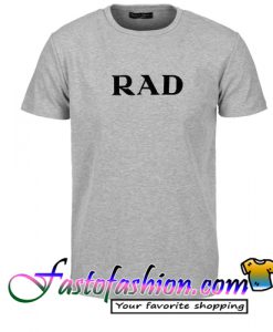 Rad T Shirt