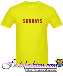 Sundays T Shirt