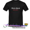 Work Hard Play Hard T Shirt