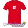 61 T Shirt